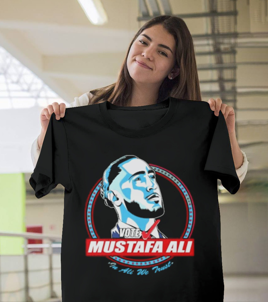 Vote For Mustafa Ali In Ali We Trust T-Shirt