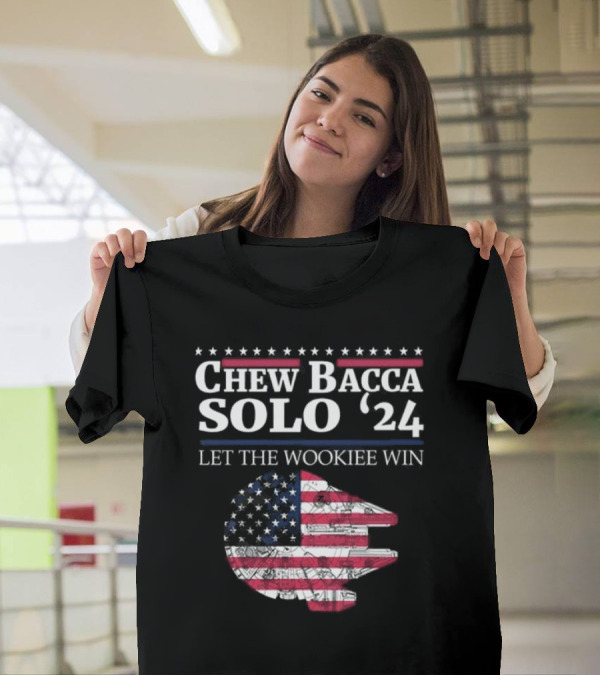 Chew Bacca Han Solo 2024 Let The Wookiee Win Star Wars USA Flag Millennium Falcon T-Shirt