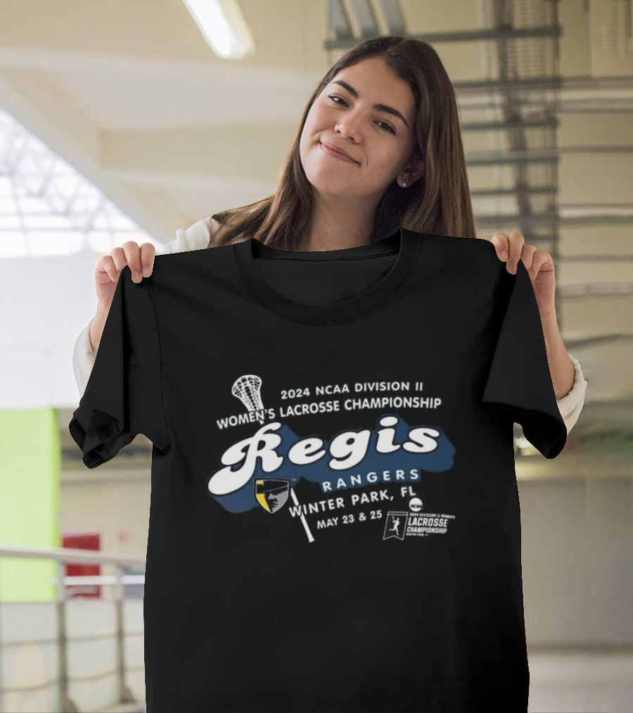 Regis Rangers 2024 NCAA Division II Women’s Lacrosse Championship Winter Park FL May 23 and 25 T-Shirt