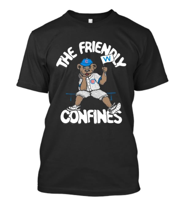 The Friendly Confines Chicago Cubs Bear Holding W Flag T-Shirt