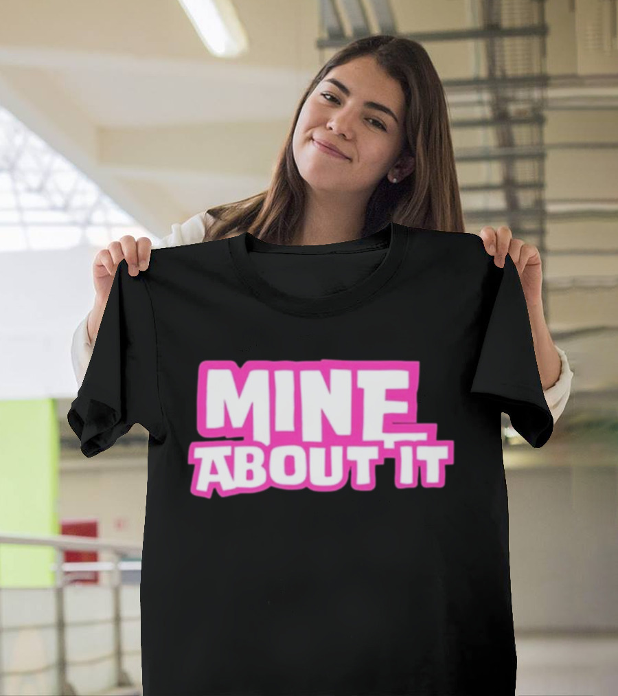 Mine About It Gorilla Pool Kurt Wuckert Jr Alex Moon T-Shirt