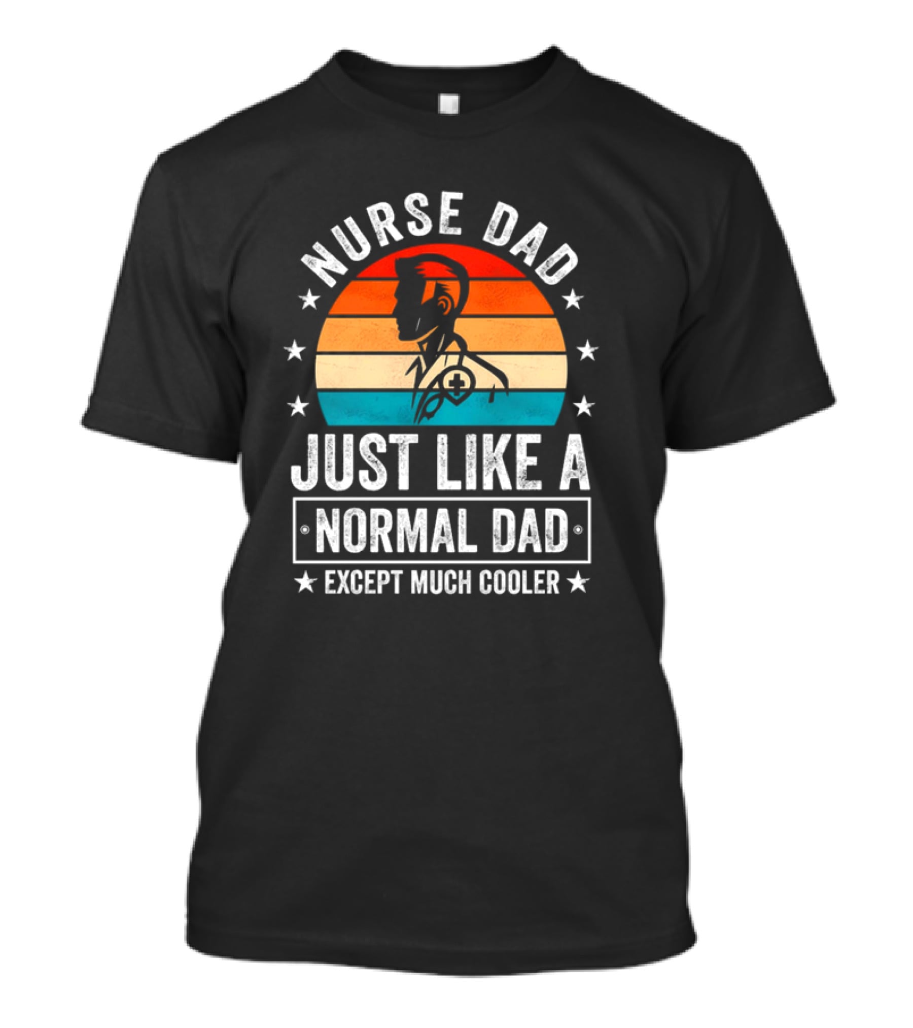 Nurse Dad Just Like A Normal Dad Except Much Cooler Vintage Sunset T-Shirt
