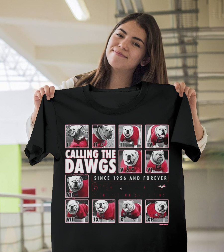 Calling The Dawgs Since 1956 And Forever Greatest Mascot IN College Football History T-Shirt
