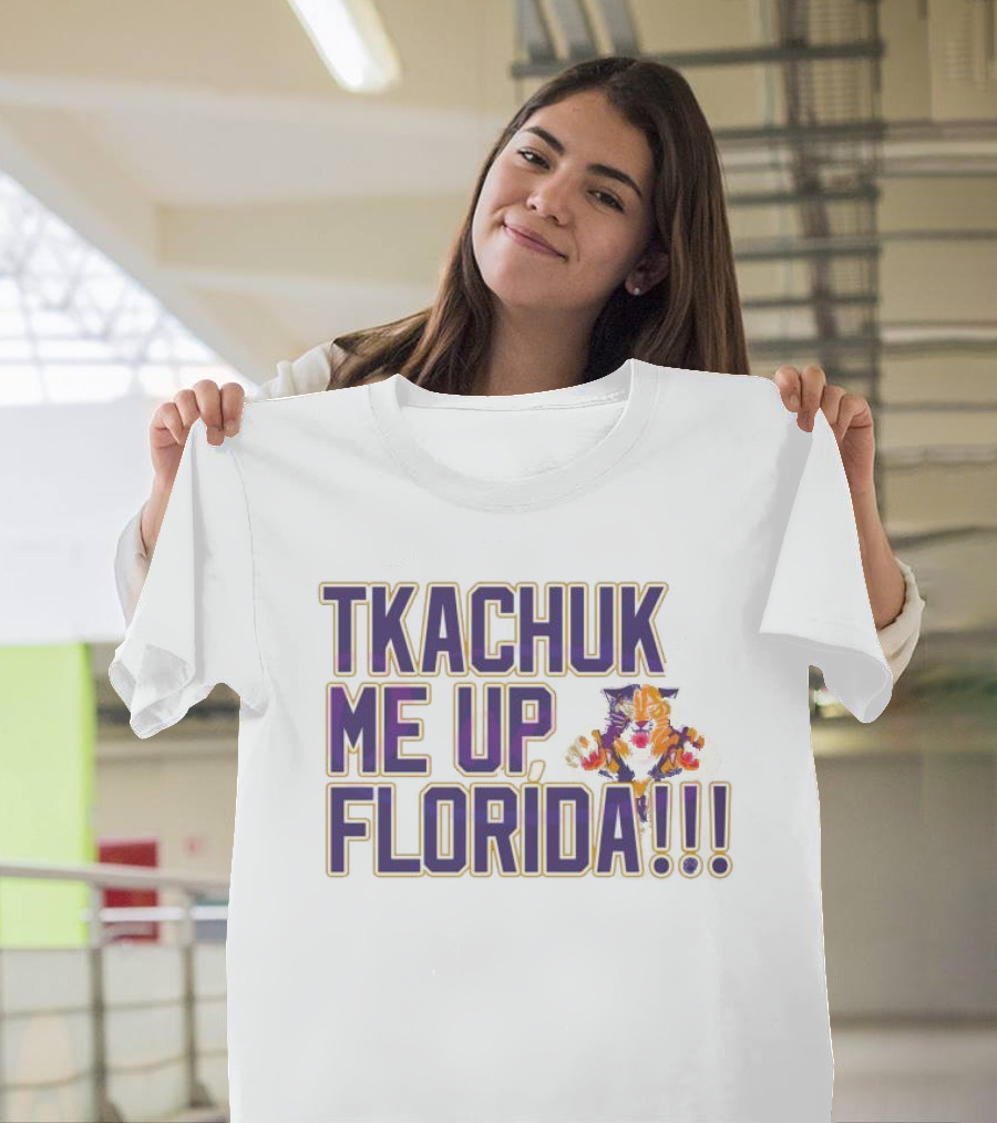 Tkachuk Me Up Florida Panthers T-Shirt