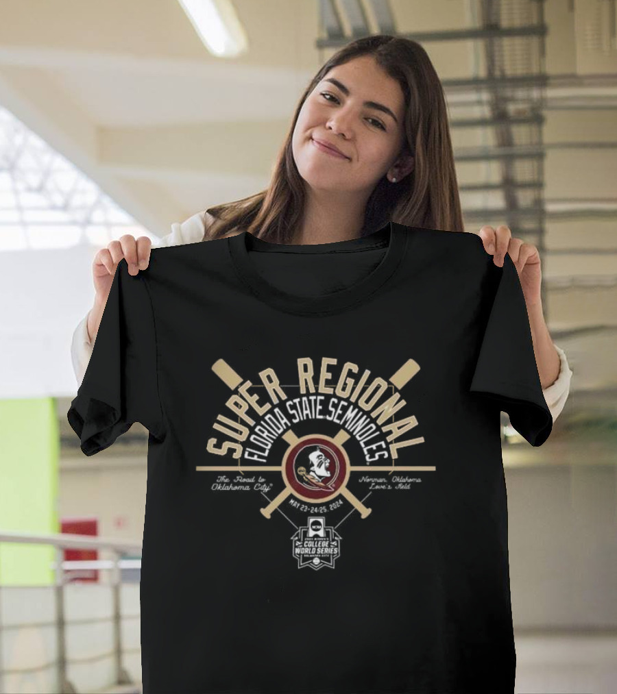 Florida State Seminoles Super Regional May 23-24-25 2024 College World Series Oklahoma City Norman OK Rhoads Stadium T-Shirt