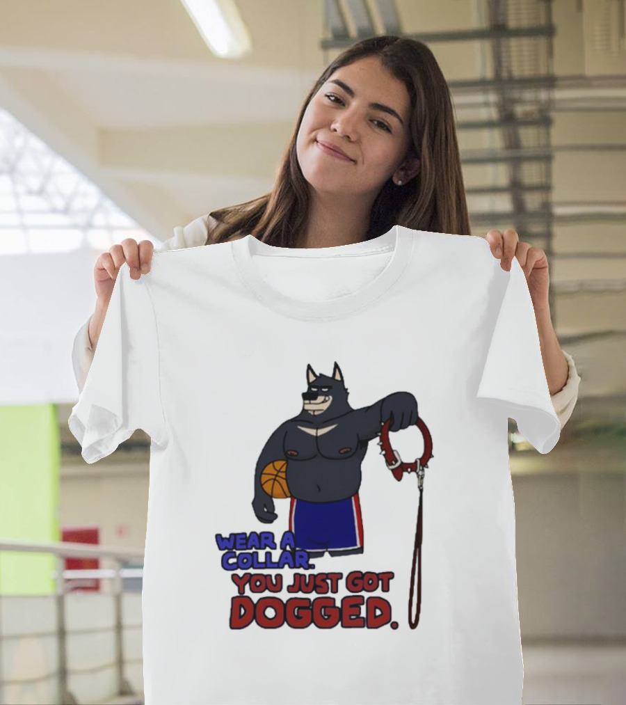Wear a Collar You Just Got Dogged Basketball Wolf with Leash T-Shirt