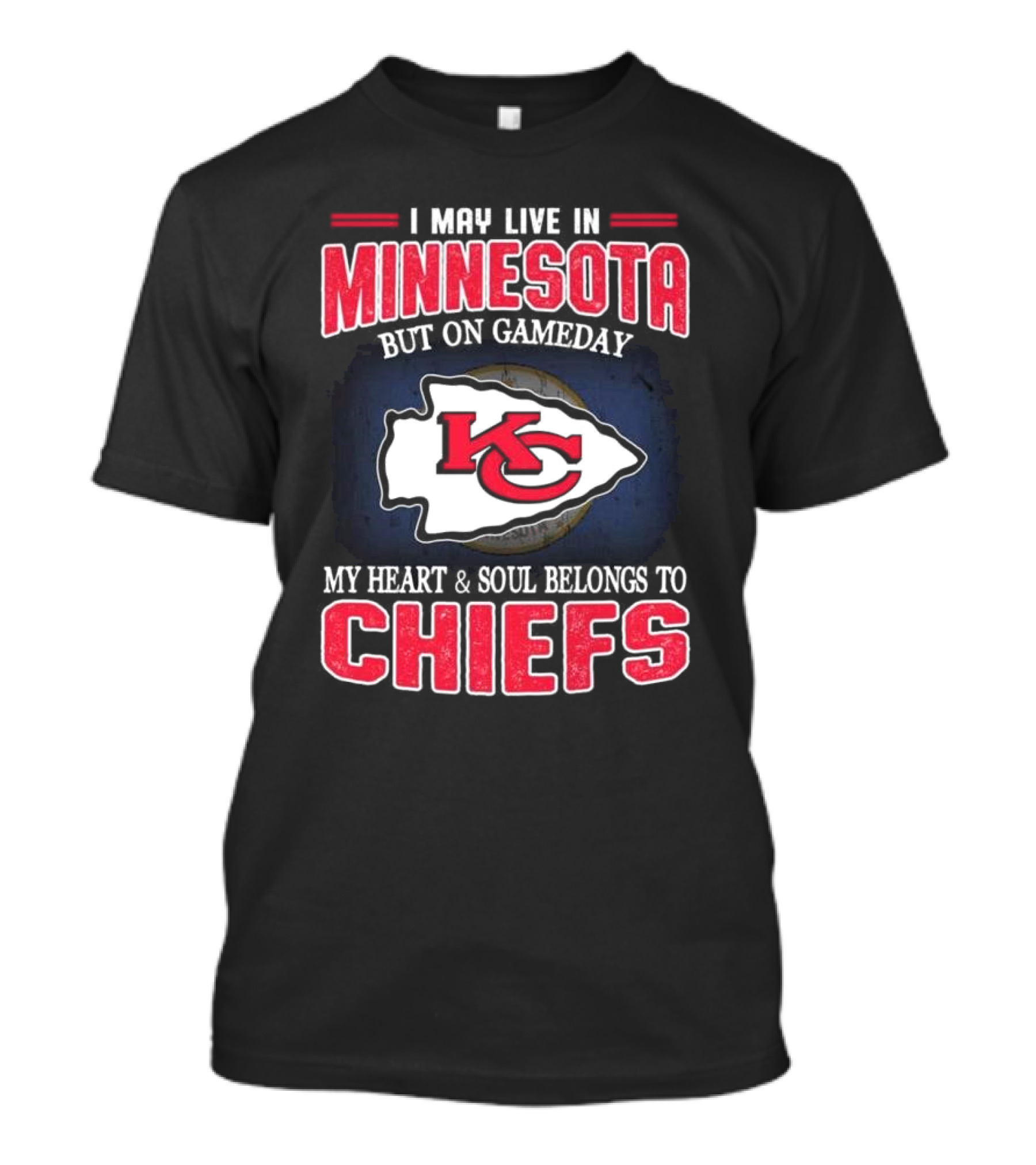 Minnesota Living With Kansas City Chiefs Heart And Soul On Gameday T-Shirt