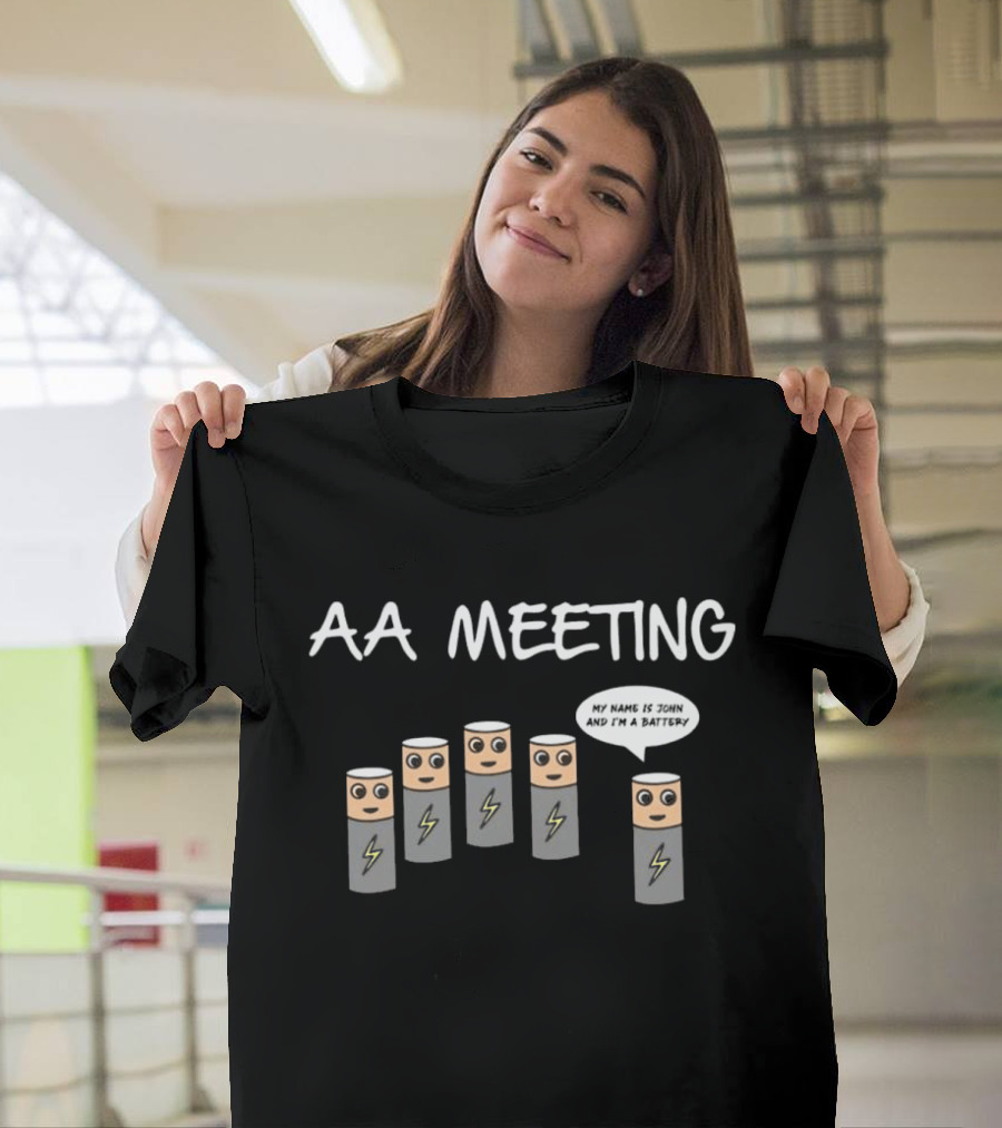 AA Meeting Summerhays Bros My Name Is John And I'm A Battery T-Shirt