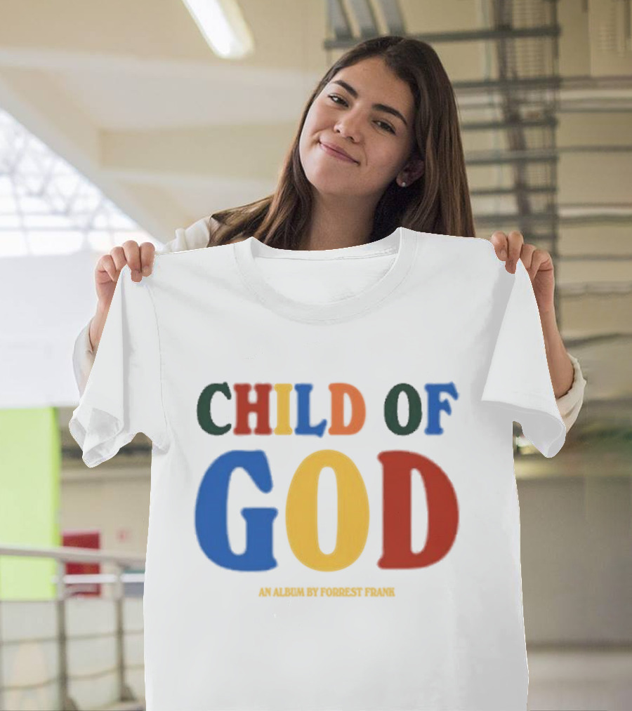 Child Of God An Album By Forrest Frank T-Shirt