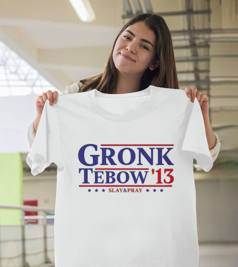Gronk Tebow '13 Slay And Pray Blue Red Stars T-Shirt