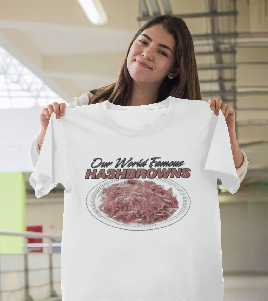 Our World Famous Hashbrowns Plate T-Shirt