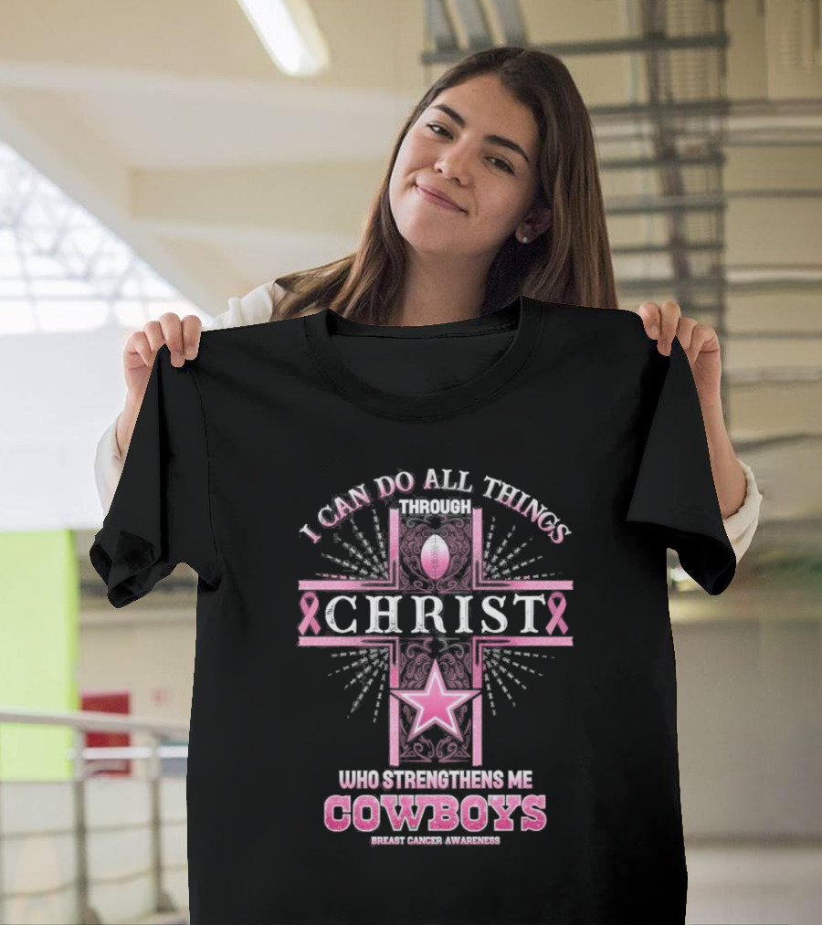 Dallas Cowboys I Can Do All Things Through Christ Breast Cancer Awareness T-Shirt