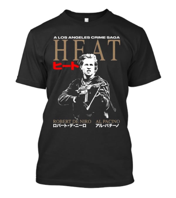 A Los Angeles Crime Saga Heat Robert De Niro Al Pacino Japan Edition T-Shirt