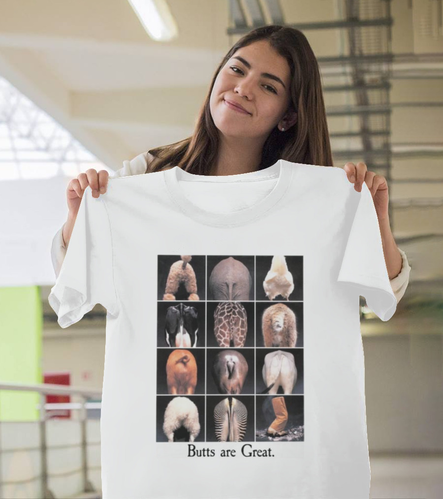 Butts Are Great Animal Rear Views Compilation T-Shirt