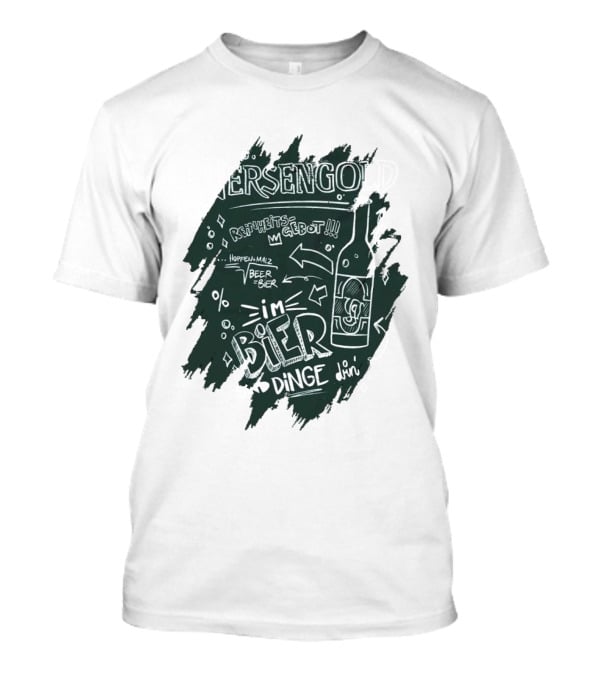Versengold Im Bier Sind Dinge Drin Reinheitsgebot Hopfen Malz Bier T-Shirt