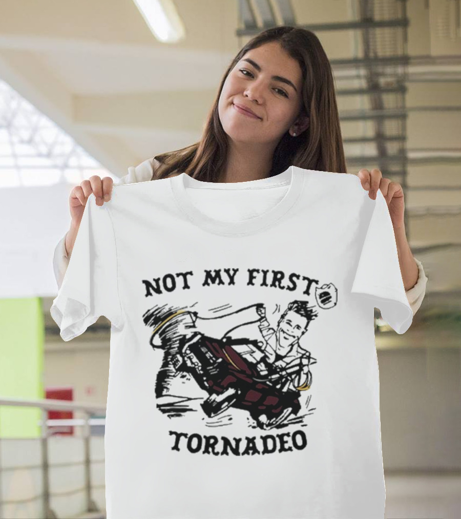 Not My First Tornadeo Glen Powell Ride T-Shirt