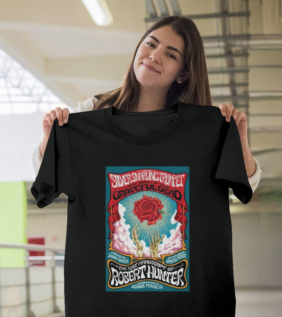 The Silver Snarling Trumpet Grateful Dead Robert Hunter Lost Manuscript Rose Skeleton T-Shirt