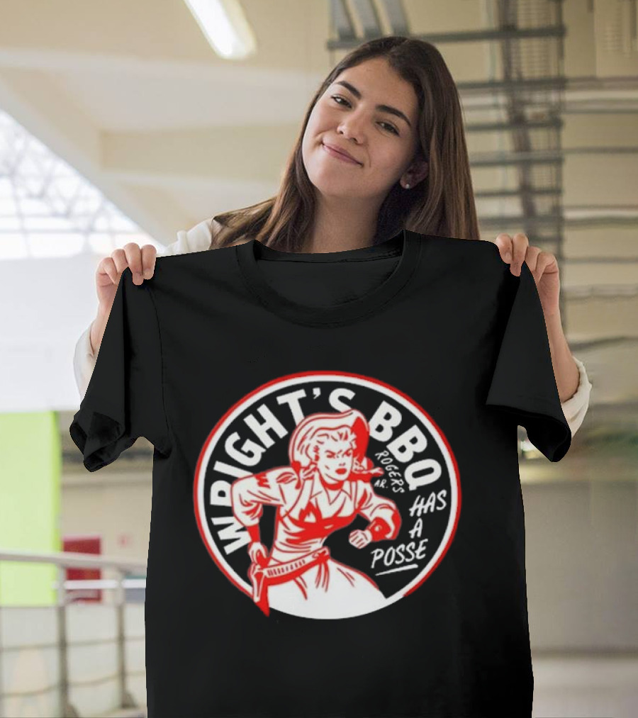 Wright's BBQ Rogers Has A Posse T-Shirt