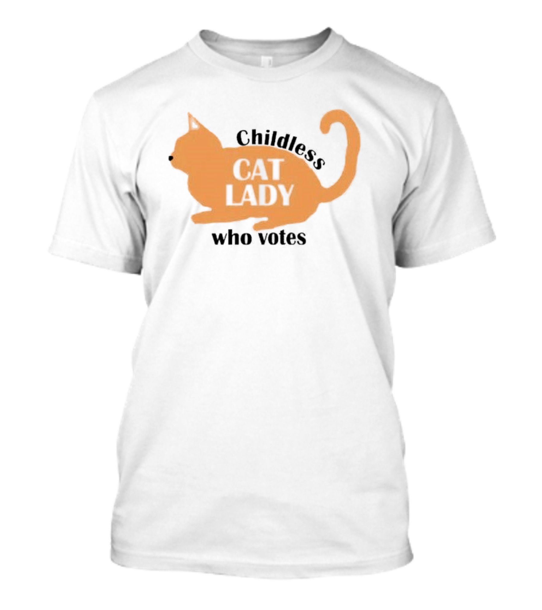 Childless Cat Lady Who Votes T-Shirt