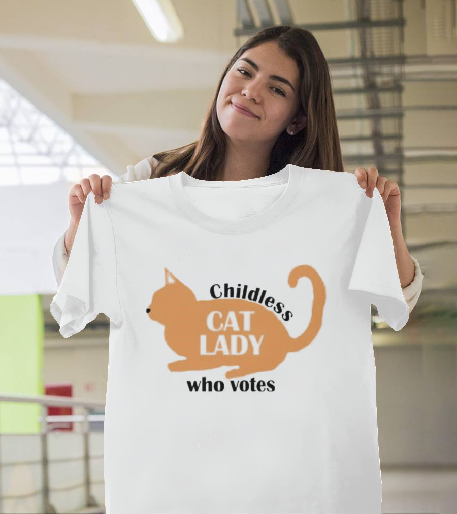 Childless Cat Lady Who Votes T-Shirt