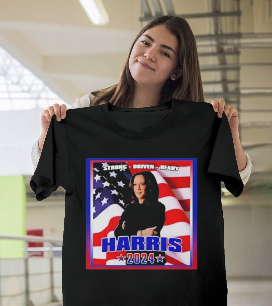 Harris Strong Driven Ready 2024 USA Candidate T-Shirt