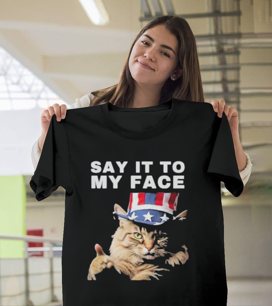 Say It To My Face Kamala Cat in Uncle Sam Hat T-Shirt