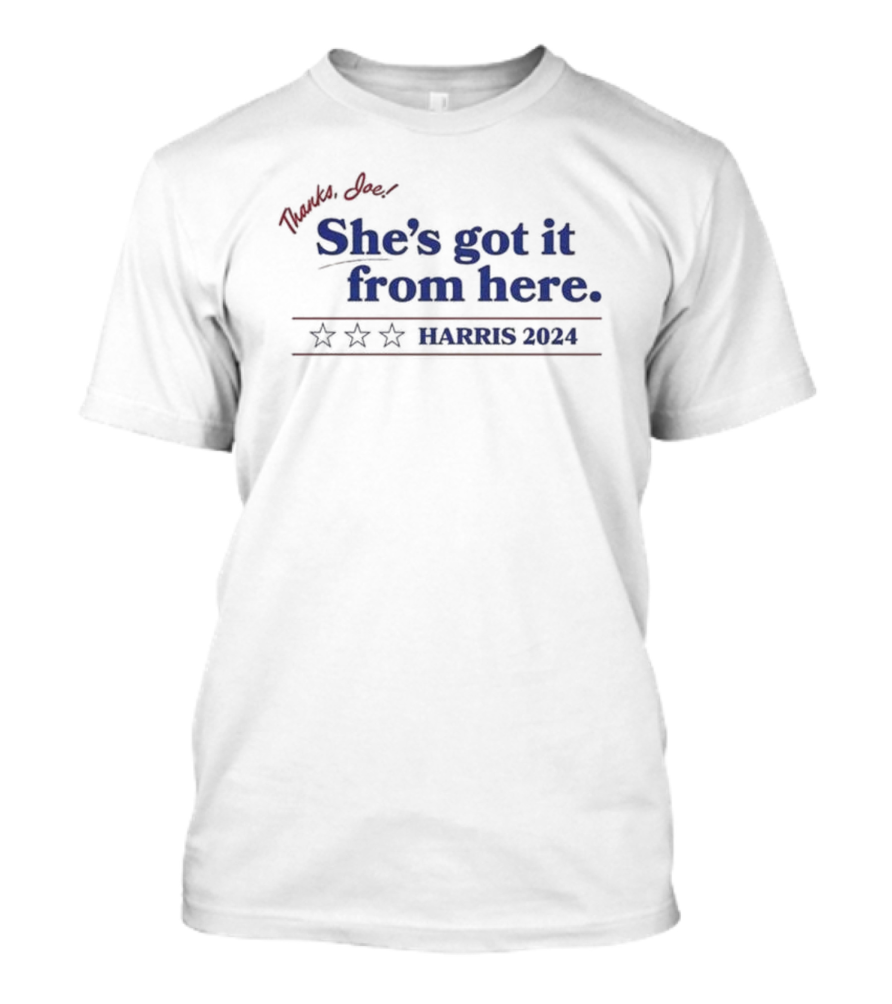 Thanks Joe She's Got It From Here Harris T-Shirt
