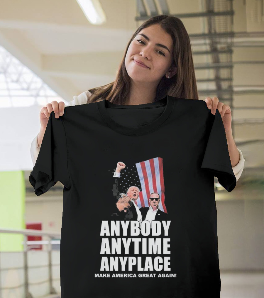 Anybody Anytime Anyplace Make America Great Again Flag and Figures T-Shirt