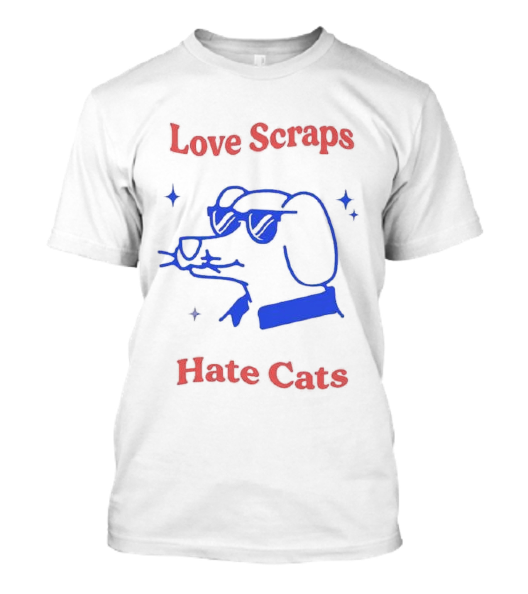 Love Scraps Hate Cats Cool Dog With Sunglasses T-Shirt