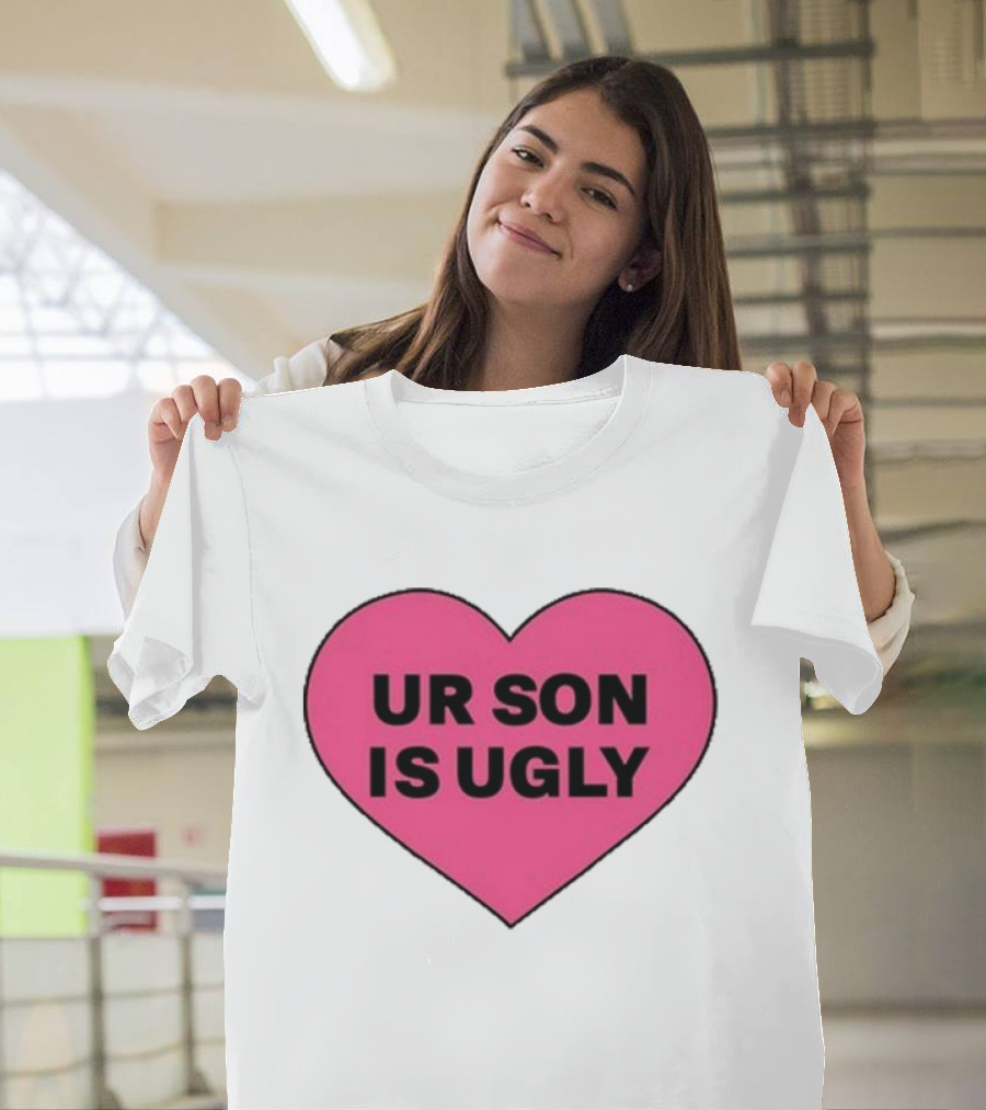 Adore Delano UR Son Is Ugly Pink Heart T-Shirt