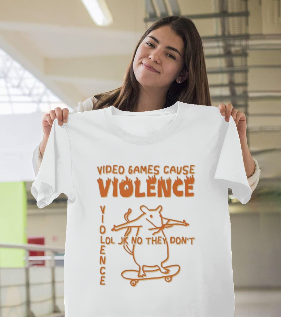 Video Games Cause Violence Violence Lol Jk No They Don’t Skateboarding Rat T-Shirt