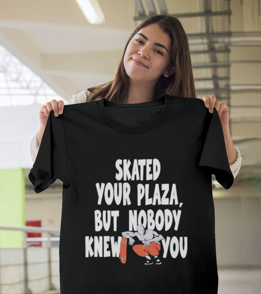Skated Your Plaza But Nobody Knew You Skateboarder Illustration Orange Pants T-Shirt