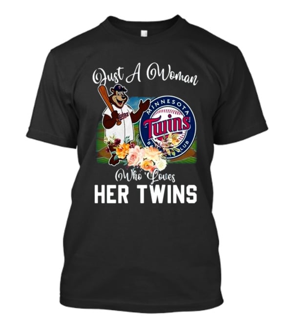 Just A Woman Who Loves Her Twins Minnesota Twins MLB Mascot And Flowers T-Shirt