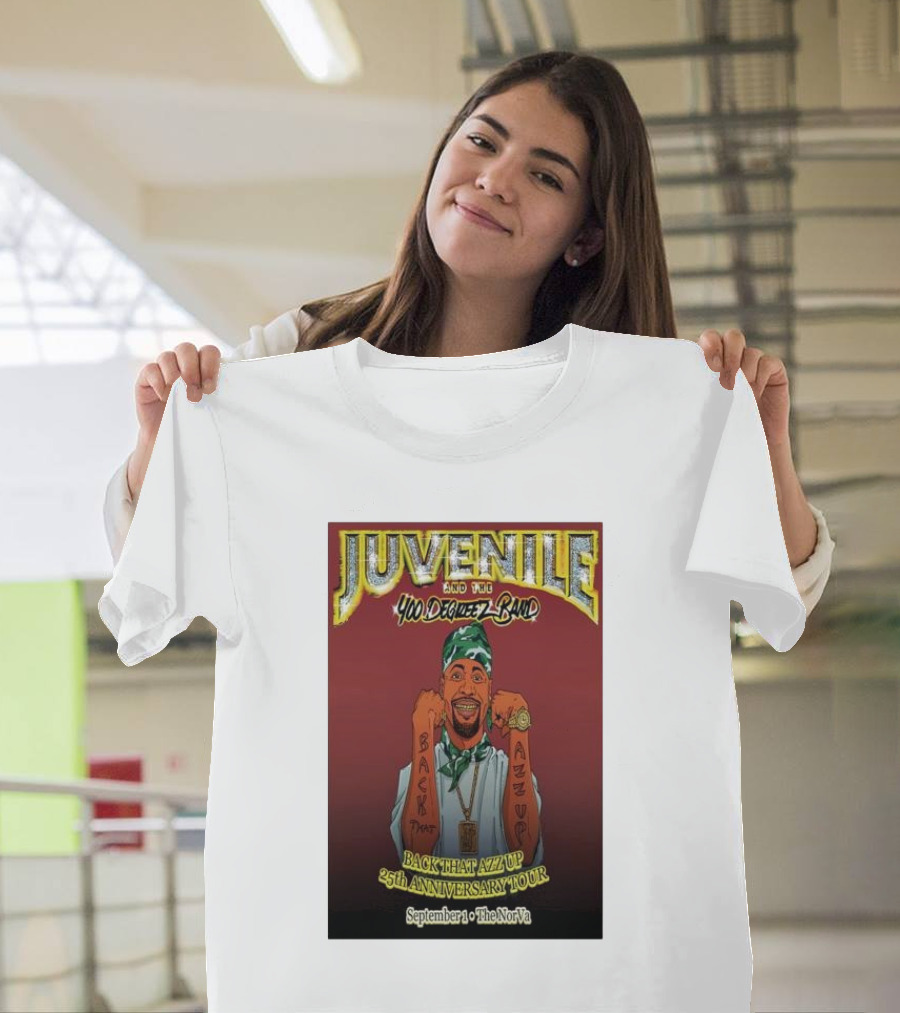 Juvenile and the 400 Degreez Band Back That Azz Up 25th Anniversary Tour September 1 The NorVa T-Shirt