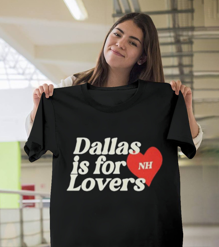Niall Horan Dallas Is For Lovers NH Heart T-Shirt