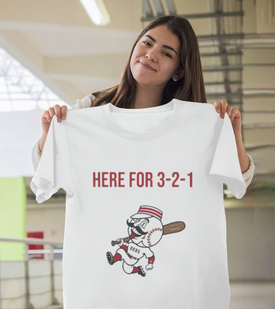 Cincinnati Reds Baseball Here For 3-2-1 Tuesdays T-Shirt