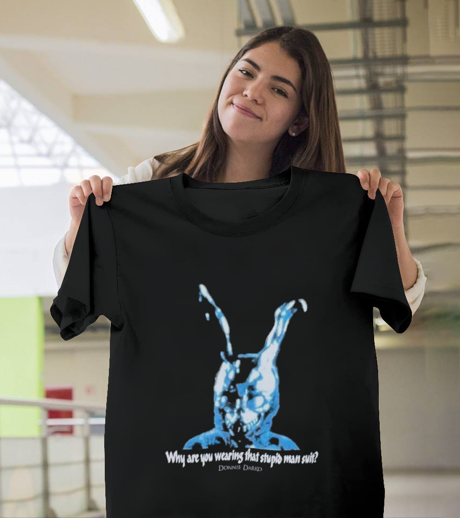 Why Are You Wearing That Stupid Man Suit Donnie Darko Evil Bunny Movie Promo Delta T-Shirt