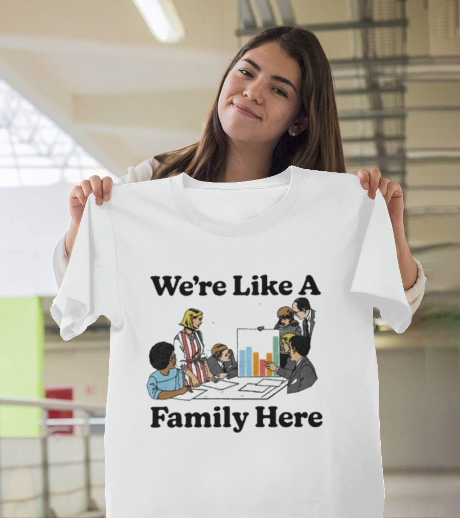 We're Like A Family Here Vintage Office Team Meeting Scene T-Shirt