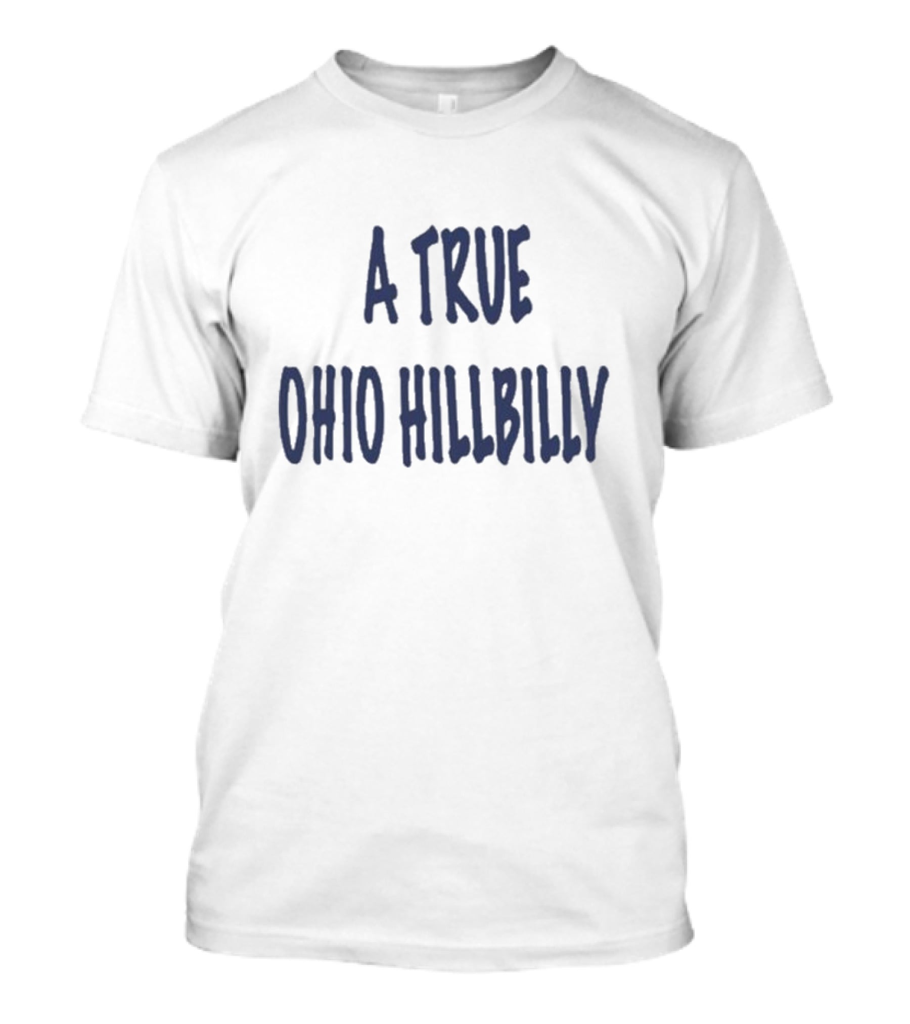 A True Ohio Hillbilly T-Shirt