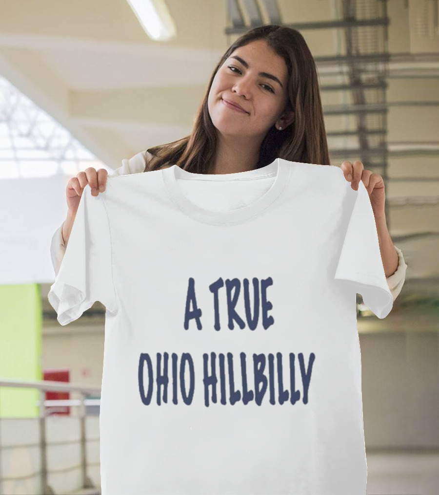 A True Ohio Hillbilly T-Shirt