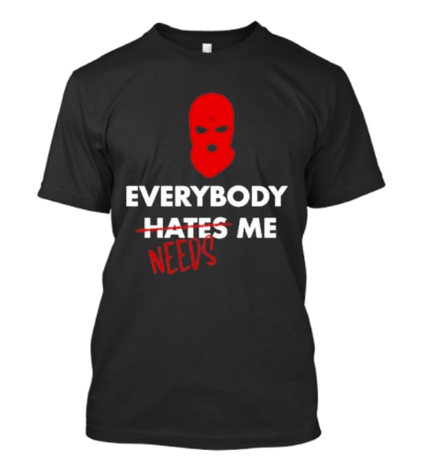 Everybody Needs Me Red Mask T-Shirt