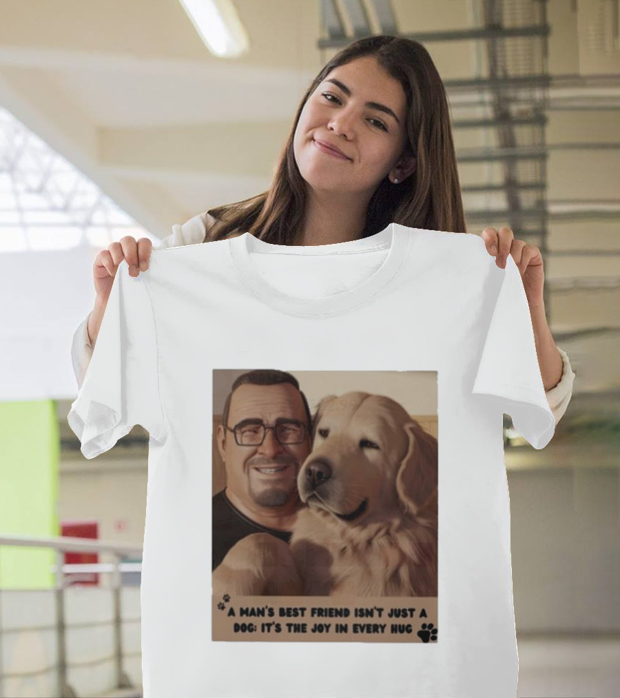 Fernanda Davis A Man's Best Friend Dog Joy In Every Hug T-Shirt