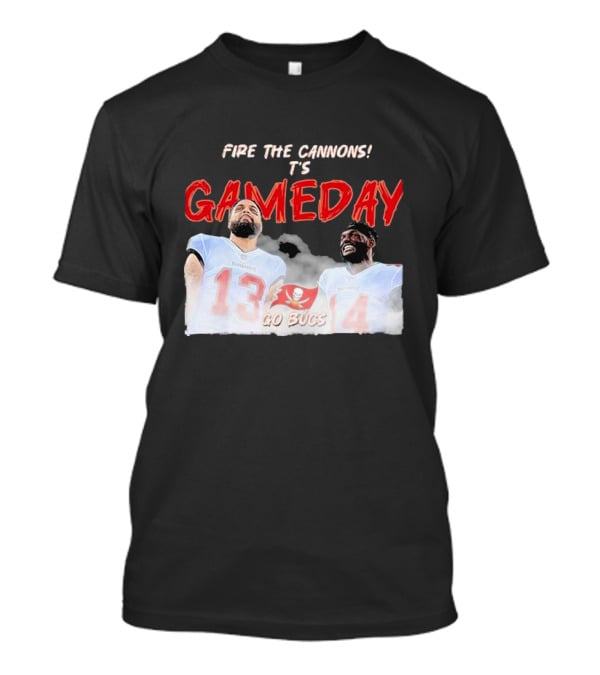 Fire The Cannons It's Gameday Go Bucs Buccaneers Gameday T-Shirt