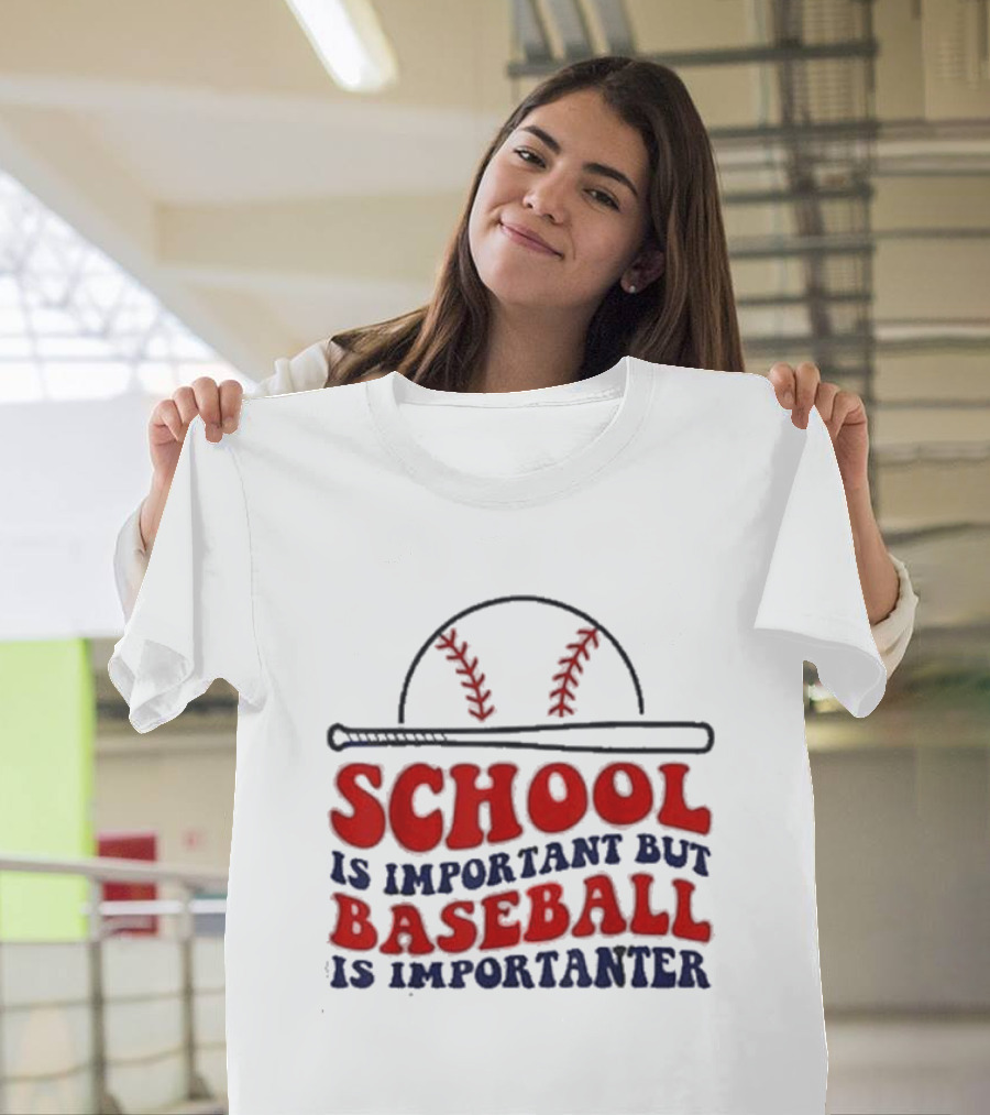School Is Important But Baseball Is Importanter Baseball Bat and Cap T-Shirt