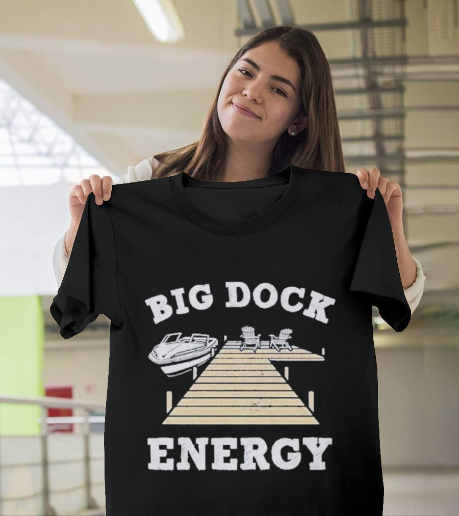 Big Dock Energy Boat and Lake Chair Dock Scene T-Shirt