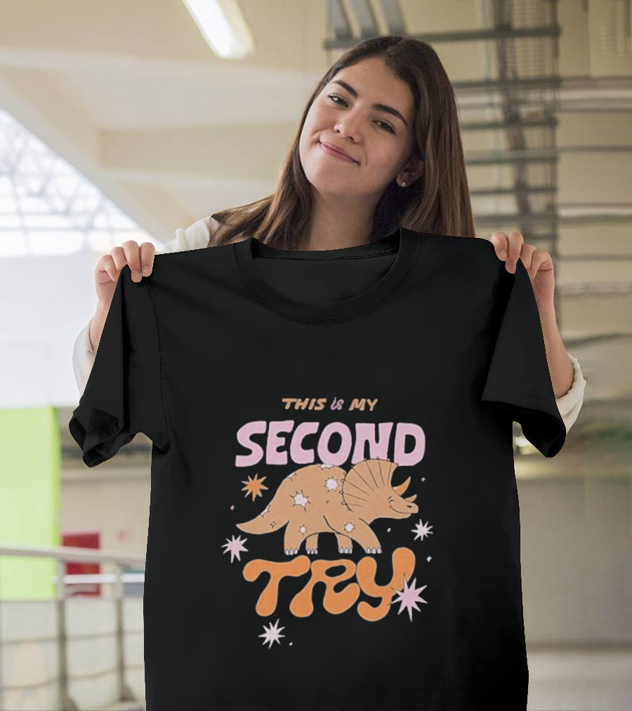 This Is My Second Try Dinosaur Stars T-Shirt