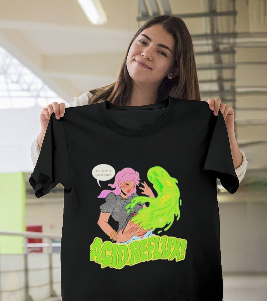 Acid Reflux Wh What Is Happening Comic Style Green Monster T-Shirt
