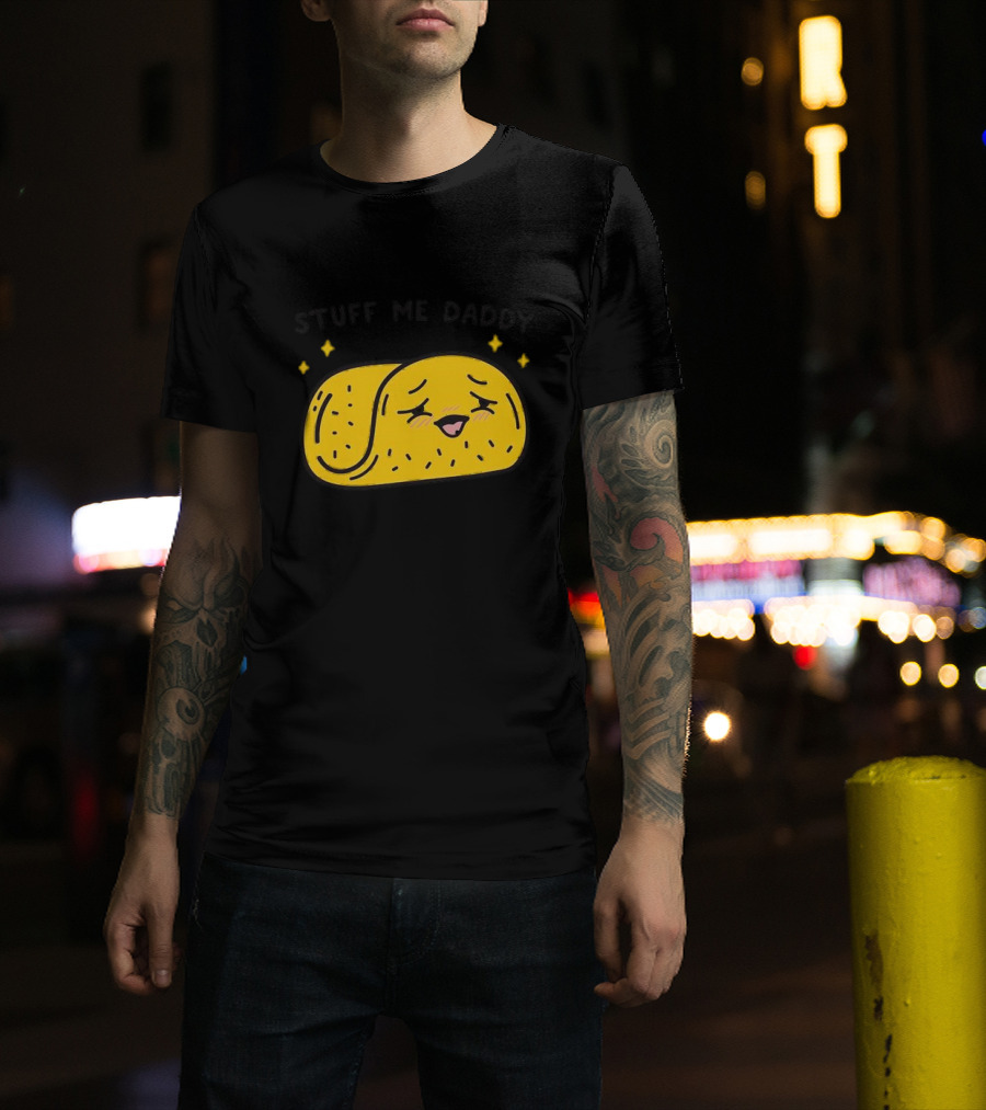 Stuff Me Daddy Taco With Sparkles And Smiley Face T-Shirt