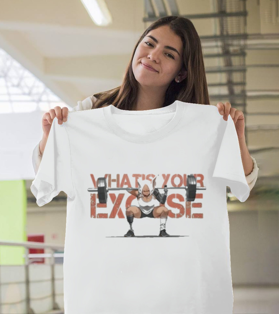 Khyle What's Your Excuse Weightlifting Motivation T-Shirt