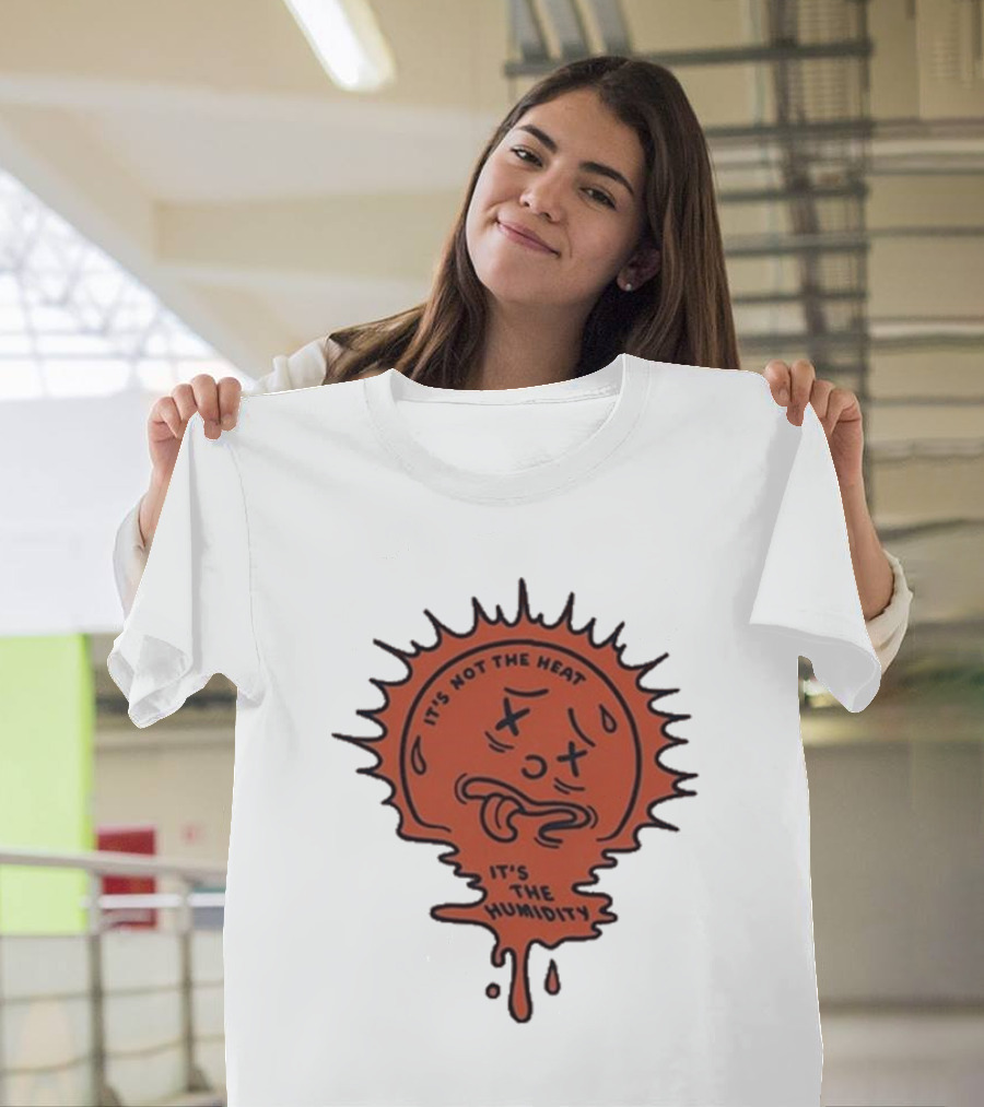 Nick Stroia It's Not The Heat It's The Humidity Melting Sun Face T-Shirt